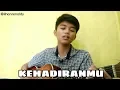 Download Lagu KEHADIRANMU - VAGETOZ COVER BY ILHAN RENALDY
