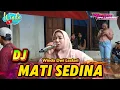 Download Lagu MATI SEDINA DJ || WINDA DWI LESTARI || ANDI PUTRA ONE || SUMBER WETAN JATITUJUH MAJALENGKA