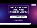 Check If Word Is Valid After Insertion Medium Module Stack And Queue In English Java 29