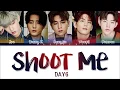 Download Lagu DAY6 (데이식스) - SHOOT ME (Color Coded Lyrics Eng/Rom/Han)