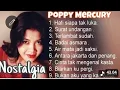 Download Lagu POPPY MERCURY FULL ALBUM - LAGU NOSTALGIA 90AN