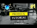 Proteus Tutorial - Basics of Proteus