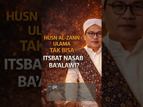 NASAB BA’ALAWI PALSU? Lihat Apa Yang Ulama Sebenarnya Bilang #baalawi #film #sejarahislam