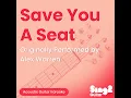 Save You A Seat (Originally Performed by Alex Warren) (Acoustic Guitar Karaoke)