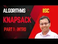 Algorithms DAA IISc Lec 4A Knapsack Problem Intro