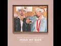 Hold My Beer - Randy Rogers & Wade Bowen