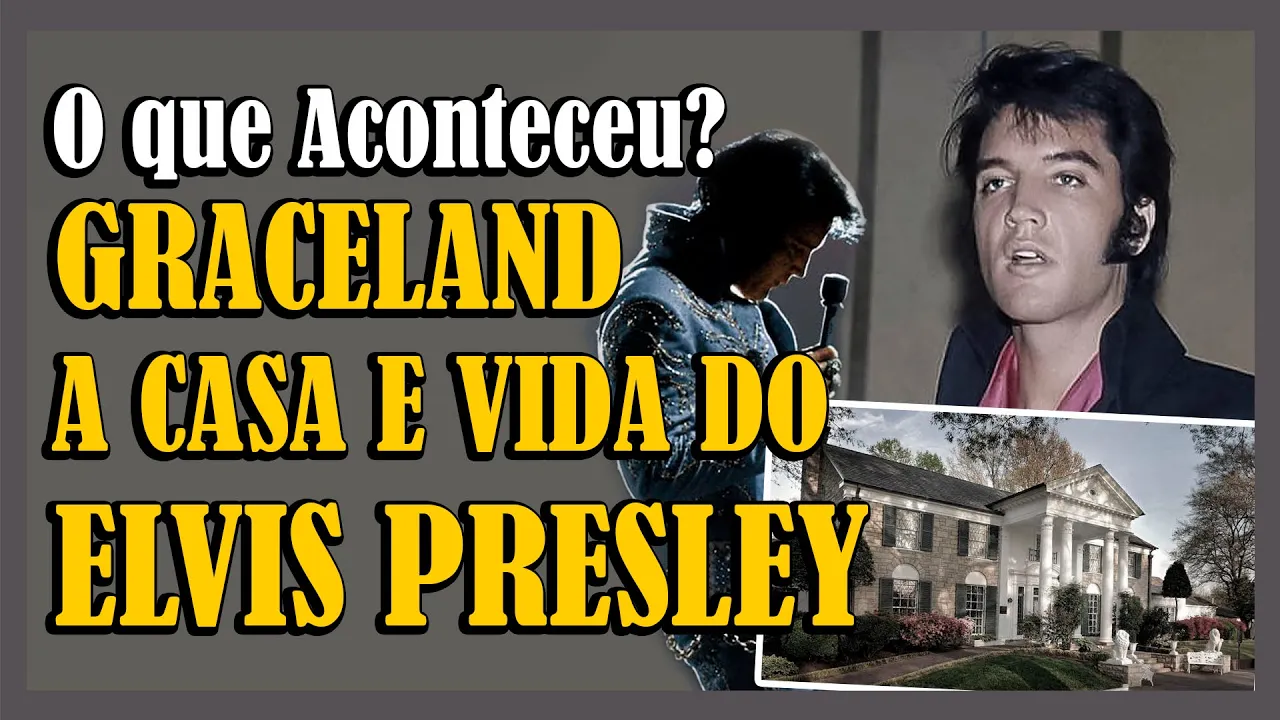 O que aconteceu? Graceland, a casa  e vida de Elvis Presley