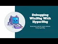 Dbg3301 HyperDbg 11 02 Debugging WinDbg
