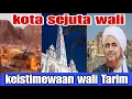Download Lagu KOTA SEJUTA WALI‼️ KEISTIMEWAAN WALI TARIM 