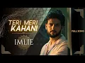 Download Lagu Imlie - Teri Meri Kahani 'Full Song' | Agastya #imlie Sai Ketan Rao \u0026 Adrija Roy