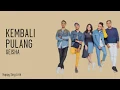 Download Lagu Kembali Pulang - Geisha (Lirik)