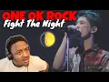 Download Lagu ONE OK ROCK - FIGHT THE NIGHT Reaction