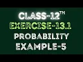 Class 12 Example-5 Probability Exercise 13 1 Maths Ncert By Raja Babu