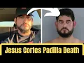 Jesus Cortes Padilla Dies In Custody Accused Child Molester s Death Raises Questions In Jail