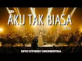 Lagu AKU TAK BIASA – ALDA | Versi ETHNIC ORCHESTRA Paling Menyentuh • BIKIN MERINDING \u0026 MASUK KE HATI !!