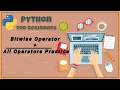 Day 7 Bitwise Operator Explained Python Operators Practice Python for Beginners - Course 1 core