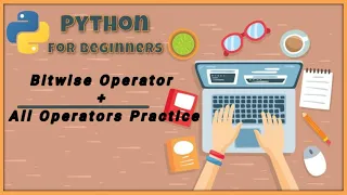 Day 7 Bitwise Operator Explained Python Operators Practice Python for Beginners - Course 1 core