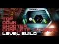 Unity Top Down Shooter - Level Build