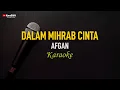 Download Lagu Afgan - Dalam Mihrab Cinta (Karaoke)