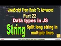 Split string in several lines String data type in JavaScript Part 22 JavaScript