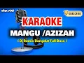 Download Lagu KARAOKE MANGU VERSI AZIZAH DJ DANGDUT VIRAL TIKTOK .