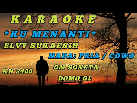 Download MP3 ☆KU MENANTI~Elvy sukaesih~Karaoke~Nada: Pria~Cover Kn 2400//