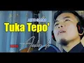 Download Lagu Anto Sarro /Tuka' Tepo' cover lirik Ancha ds @adsproject9959