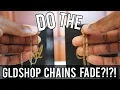 Do The GLD SHOP Chains Fade