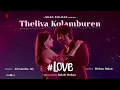 #Love - Jukebox | Arjun Das | Aishwarya Lekshmi | Sean Roldan | Balaji Mohan | Netflix India
