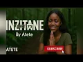 Download Lagu INZITANE Part 75/ Atete's Love story ♥️niba koko Imana Idukunda 💗Kuki TUBABARA💗 Umva Inkuru na Atete
