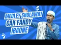 Download Lagu Full Medley Sholawat bersama Cak Fandy Iraone dan Ahbaabul Qohwa Lamongan