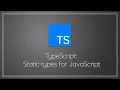 TypeScript Static types for JavaScript