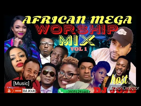 Download MP3 AFRICAN  MEGA WORSHIP AND PRAISE  VOLUME 1 2020 MIX HOST DJ JOJO FT SINACH/FLAVOUR/STEVE CROWN/DAVID