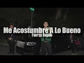 (LETRA) Fuerza Regida - Me Acostumbre A Lo Bueno "ESTUDIO"
