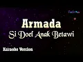 Download Lagu Armada - Si Doel Anak Betawi (Karaoke Version)