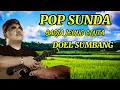 Download Lagu DOEL SUMBANG//BAGJA JEUNG CINTA//POP SUNDA