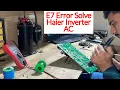 E7 Error inverter AC Solve Fault PCB Repair