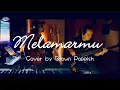 Download Lagu Melamarmu - Badai Romantic Project Cover by Brown Poppish