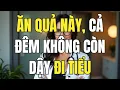 Download Lagu 5 Trái Cây Giúp Ngủ Ngon – 5 Loại Gây Tiểu Đêm Người Già Nên Tránh