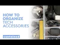How to Organize Your Technology Accessories for a CLUTTER FREE Space Contained Real Simple