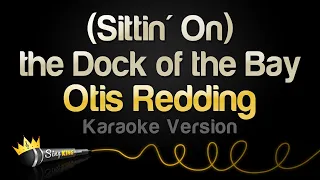 Otis Redding - Sittin On the Dock of the Bay Karaoke Version