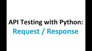 API testing with Python Part 1 GETting the response