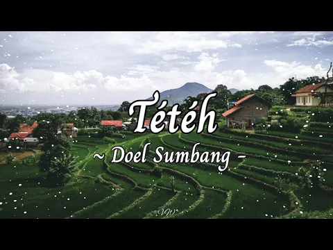 Download MP3 Tétéh - Doel Sumbang  (Lirik)