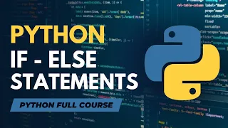 If-Else Conditional Statements in Python Python Full Course in - Tutorial
