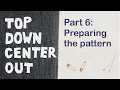 Part 6 Preparing the Pattern