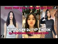 KUMPULAN DJ FYP TIKTOK 2022 CLOSE YOUR EYES X TAKI TAKI GAM GAM JEDAG JEDUG FULL BASS MENGKANE