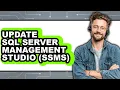 How to Update Sql Server Management Studio ssms - Step by Step