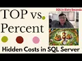 TOP vs Percent Hidden Costs in SQL Server - SQL in Sixty Seconds 206