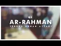 Download Lagu Ustadz Hanan Attaki - Ar-Rahman