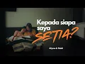 Lagu Ku Tetap Setia | Grezia Epiphania Cover | Anak Dan Ibu [Alyssa Haijon \u0026 Raini Sandah]